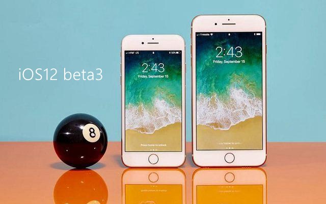 iOS12 beta3常见问题 iOS12 beta3值得升级吗