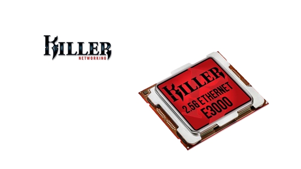 Killer E3000网卡发布：首次支持2.5G以太网
