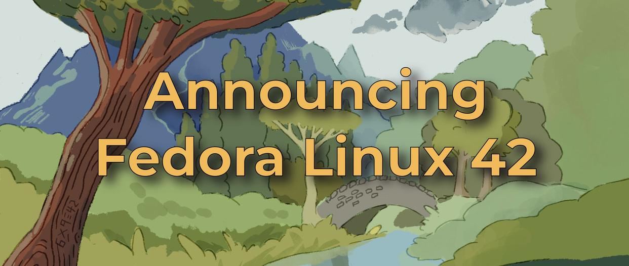 Fedora Linux 42 稳定版发布，大量新功能和软件更新